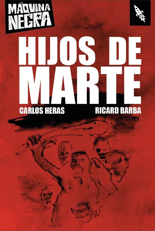 Hijos de Marte | 9788412523430 | Heras, Carlos / Barba, Ricard