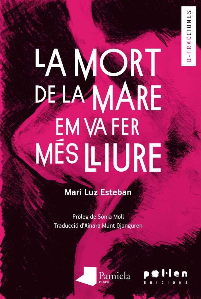 La mort de la mare em va fer més lliure | 9788416828029 | Esteban Galarza, Mari Luz