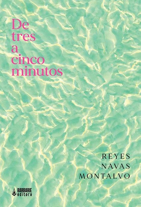 De tres a cinco minutos | 9788412492323 | Navas Montalvo, Reyes