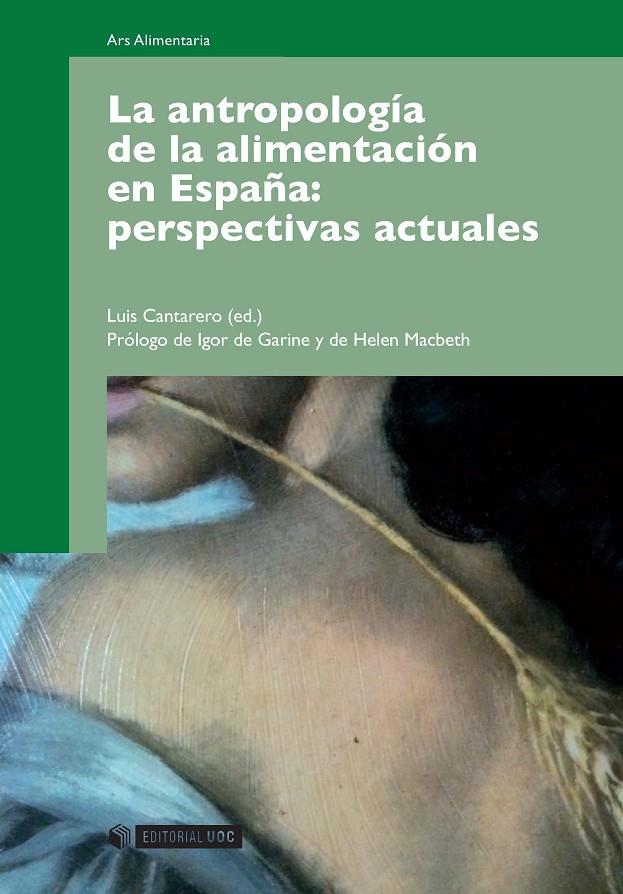 La antropología de la alimentación en España: perspectivas actuales | 9788497885034 | Cantarero Abad, Luis