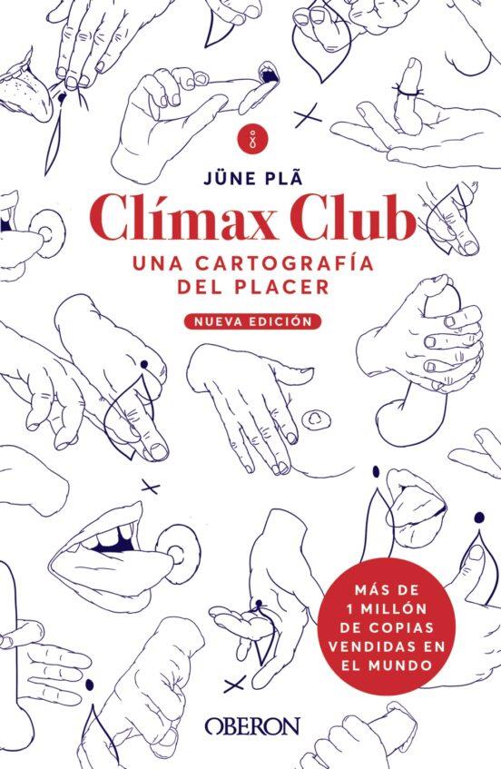 CLIMAX CLUB - UNA CARTOGRAFIA DEL PLACER | 9788441545090 | Pla, June