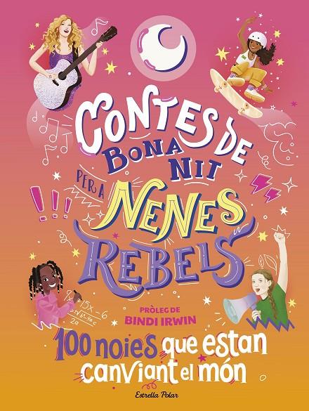 Contes de bona nit per a nenes rebels. 100 noies que estan canviant el món | 9788413894621 | Favilli, Elena