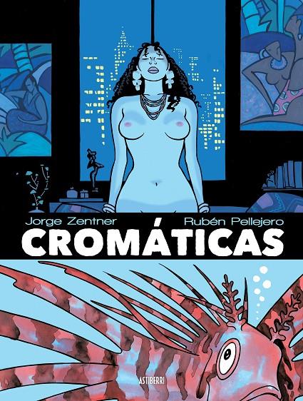 Cromáticas | 9788415685951 | Zentner, Jorge / Pellejero, Rubén