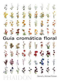 ESP GUIA CROMATICA FLORAL | 9780714878942 | PUTNAM DARROCH AND MICHAEL