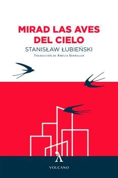 MIRAD LAS AVES DEL CIELO | 9788412283150 | Lubienski, Stanislaw