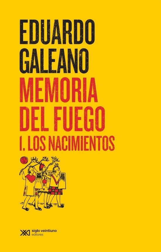 Memoria del fuego 1. Los nacimientos | 9788432321085 | Galeano, Eduardo