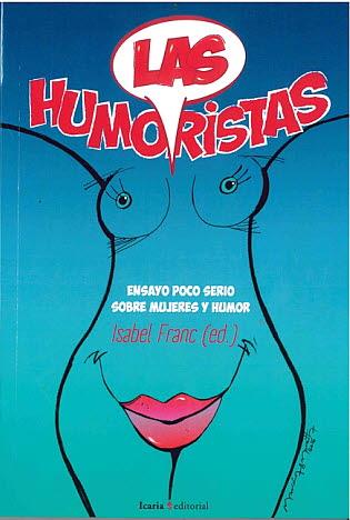 LAS HUMORISTAS | 9788498887594 | Alberdi Estibaritz, Uxue / Pizzuti (italiana), Nadia / Muñoz, Josume / Norandi, Elina / Urroz, Teres