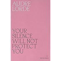 Your Silence Will Not Protect You : Essays and Poems | 9780995716223 | Lorde, Audre