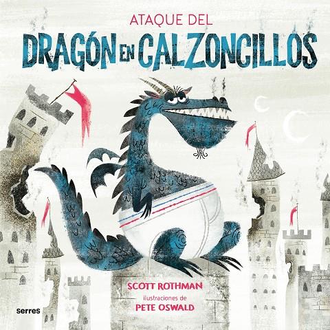 El ataque del Dragón en Calzoncillos | 9788427225909 | Rothman, Scott