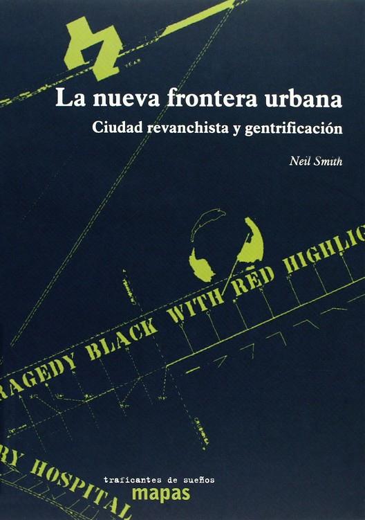 La nueva frontera urbana: ciudad revanchista y gentrificación | 9788496453753 | Smith, Neil