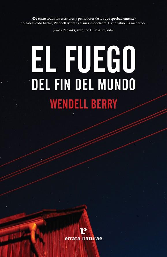 El fuego del fin del mundo | 9788417800468 | Berry, Wendell