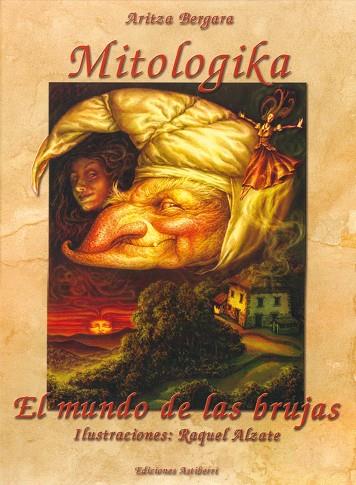 Mitologika. El mundo de las brujas | 9788495825179 | Alzate, Raquel / Bergara, Aritza