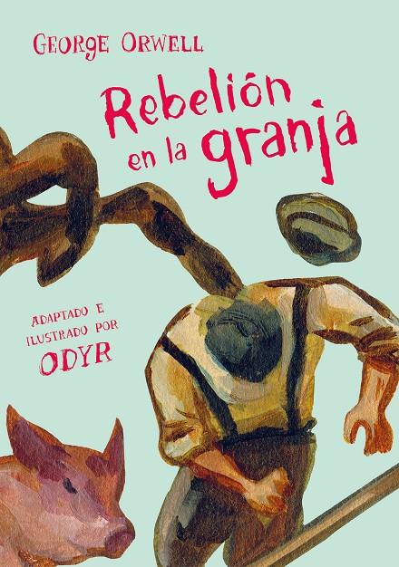 Rebelión en la granja (la novela gráfica) | 9788466346351 | Orwell, George / Odyr, Bernardi