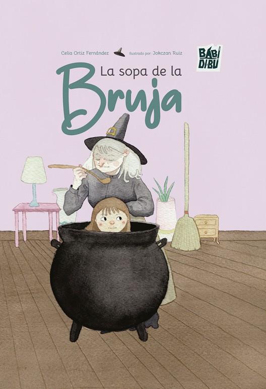 La sopa de la bruja | 9788410222090 | Ortiz Fernández, Celia