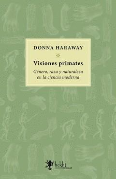 Visiones primates | 9789874954145 | Haraway, Donna J.