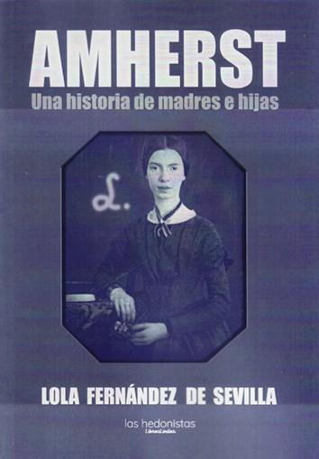 AMHERST (Una historia de madres e hijas) | 9788409336265 | Fernández de Sevilla, Lola