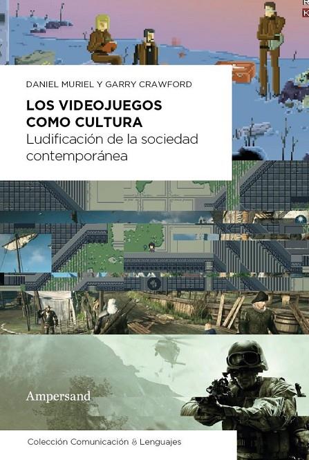 Los videojuegos como cultura | 9788412575484 | Muriel, Daniel / Crawford, Garry