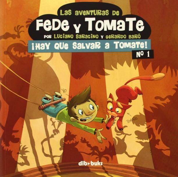 Las aventuras de Fede y Tomate 1 | 9788415850434 | Saracino, Luciano / Baró, Gerardo