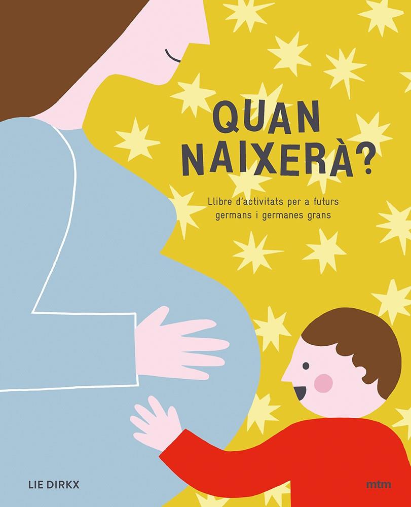 Quan naixerà? | 9788417165239 | DIRKX,LIE