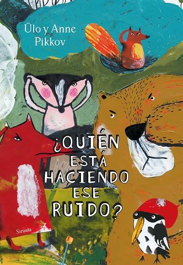 ¿Quién está haciendo este ruido? | 9788418436543 | Pikkov, Ulo / Pikkov, Anne