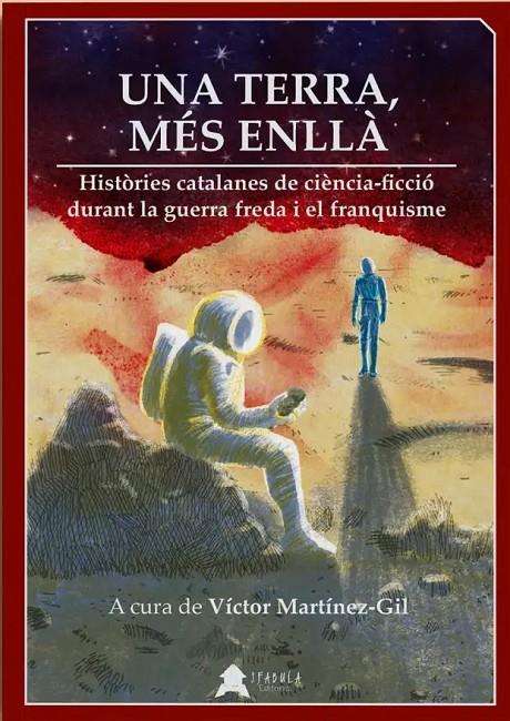 Una Terra, més enllà | 9788412443226 | Martinez-Gil, Víctor