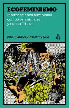 Ecofeminismo | 9788412520484 | ADAMS,CAROL J./GRUEN,LORI