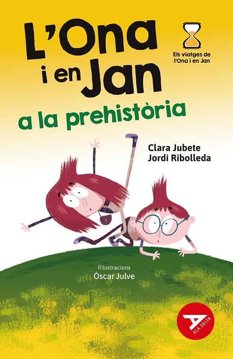 L'Ona i en Jan a la prehistòria | 9788447948949 | Ribolleda Martinez, Jordi / Jubete Baseira, Clara