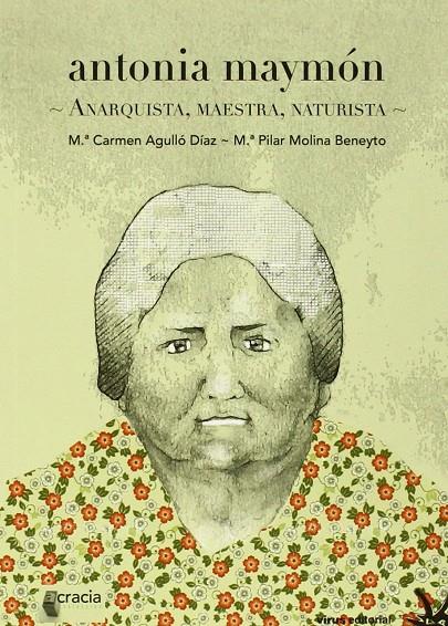 ANTONIA MAYMON. ANARQUISTA, MAESTRA, NATURISTA | 9788492559558 | AGULLO, M.CARMEN : MOLINA, M.PILAR