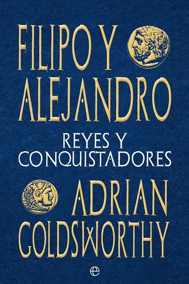 Filipo y Alejandro | 9788413842059 | Goldsworthy, Adrian