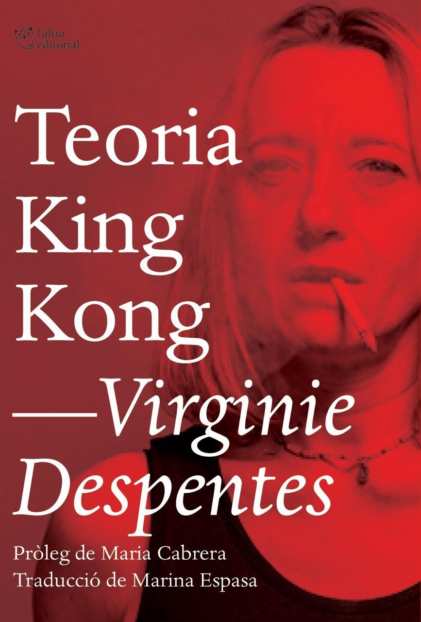 Teoria King Kong | 9788494782916 | Despentes, Virginie