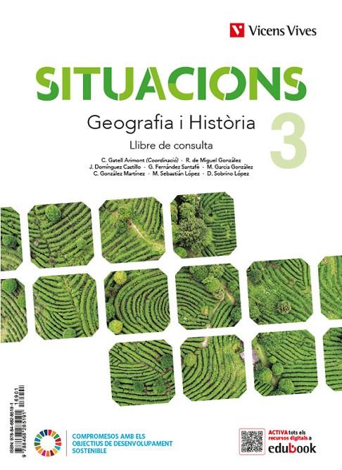 GEOGRAFIA I HISTORIA 3 (LC+QA+DIGITAL) SITUACIONS | 9788468285191 | Gatell Arimont, Cristina / R. de Miguel / J. Domínguez / G. Fernández / Garcia Sebastian, Margarita 