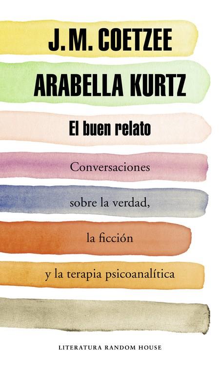 El buen relato | 9788439730354 | Coetzee, J.M. / Kurtz, Arabella