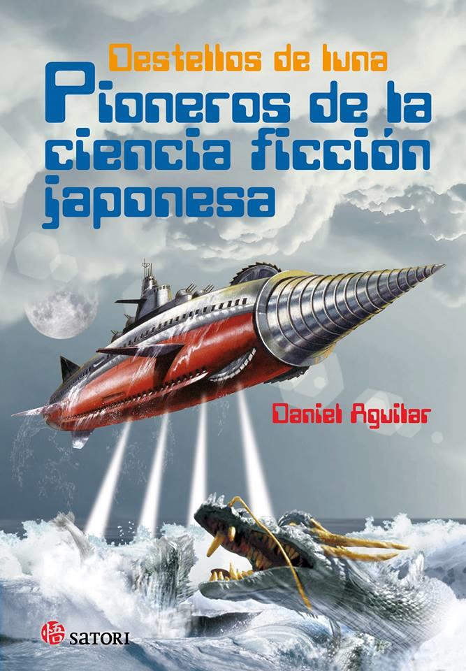 Pioneros de la ciencia ficción japonesa. Destellos de luna | 9788494468599 | Aguilar Gutiérrez, Daniel