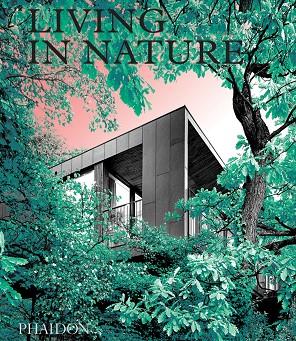 Living in Nature | 9781838662509 | Editores Phaidon