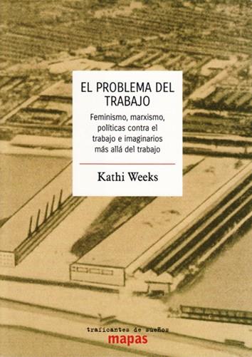 El problema del trabajo | 9788412276220 | Weeks, Khati