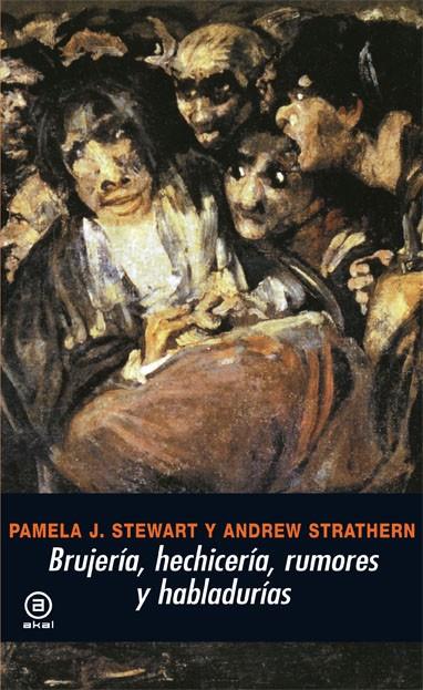 Brujería, hechicería, rumores y habladurías | 9788446023142 | Stewart, Pamela J. / Strathern, Andrew