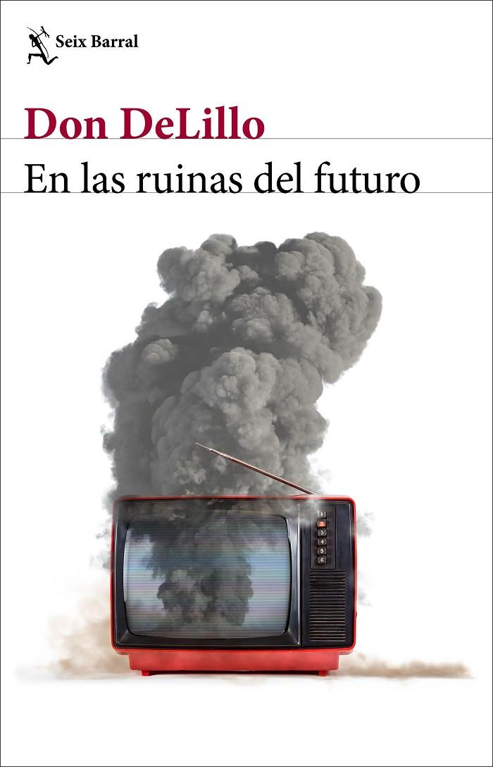 En las ruinas del futuro | 9788432239014 | DeLillo, Don