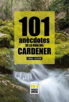 101 ANÈCDOTES DE LA RIBA DEL CARDENER | 9788419239389 | Cachon, Emma