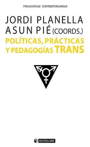 Políticas, prácticas y pedagogías TRANS | 9788490647417 | Planella Ribera, Jordi / Pie Balaguer, Asun