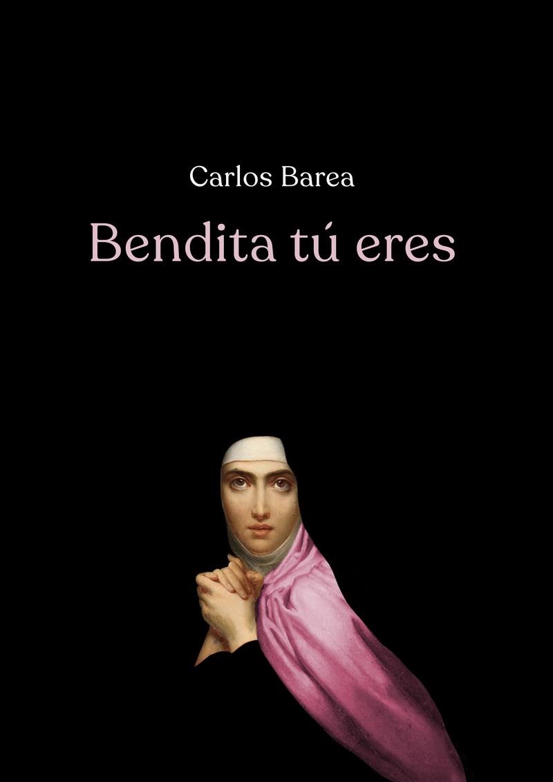 Bendita tú eres | 9788417319984 | Barea Carlos