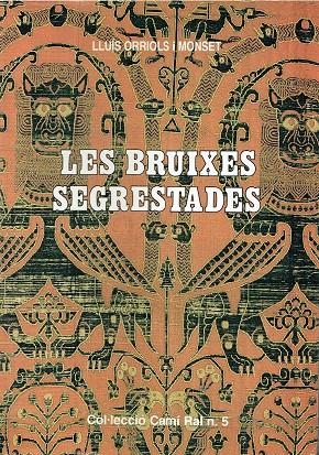 LES BRUIXES SEGRESTADES | 9788423204779 | ORRIOLS I MONSET, LLUÍS