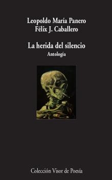 La herida del silencio (Antología) | 9788498959895 | Caballero, Félix J. / Panero, Leopoldo María