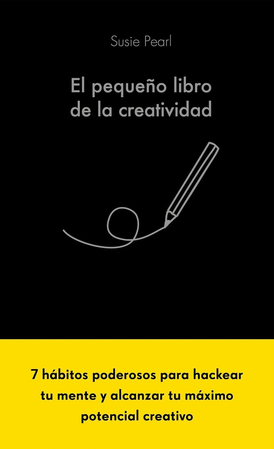 El pequeño libro de la creatividad | 9788413441061 | Pearl, Susie