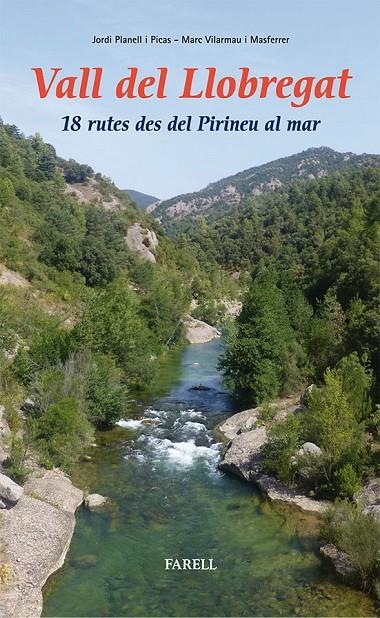 Vall del Llobregat. 18 rutes des del Pirineu al mar | 9788492811403 | Planell, Jordi / Vilarmau, Marc