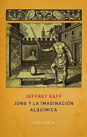 JUNG Y LA IMAGINACIÓN ALQUÍMICA | 9788412431513 | Raff, Jeffrey