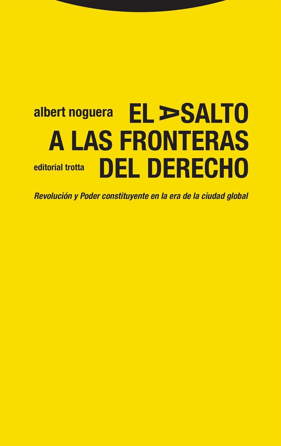 El asalto a las fronteras del Derecho | 9788413640969 | Noguera, Albert