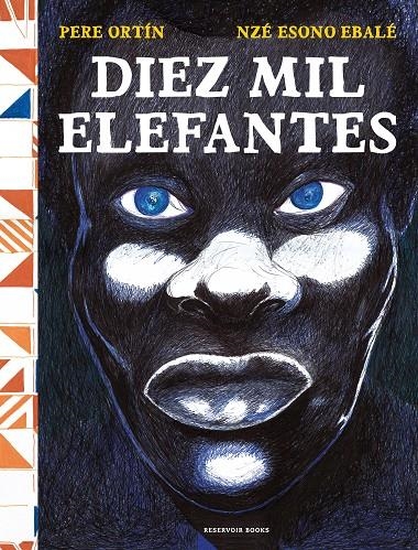 DIEZ MIL ELEFANTES | 9788418052743 | Ortín, Pere / Esono Ebale, Nzé