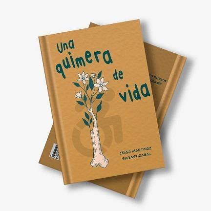 Una quimera de vida | 9788418256707 | Iñigo Martinez Sagastizabal