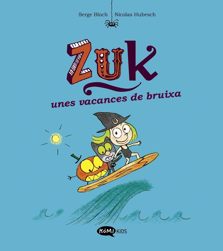 Zuk 1. Zuk unes vacances de bruixa | 9788419183316 | Bloch, Serge