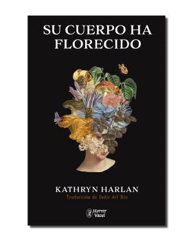 Su cuerpo ha florecido | 9788412331059 | Harlan, Kathryn